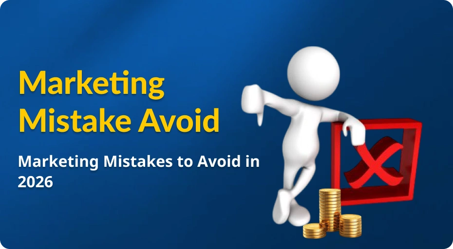 Marketing Mistakes to Avoid in 2026